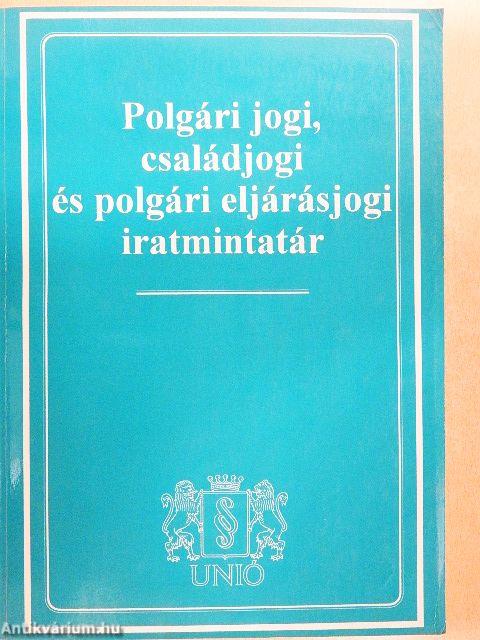 Polgári jogi, családjogi és polgári eljárásjogi iratmintatár