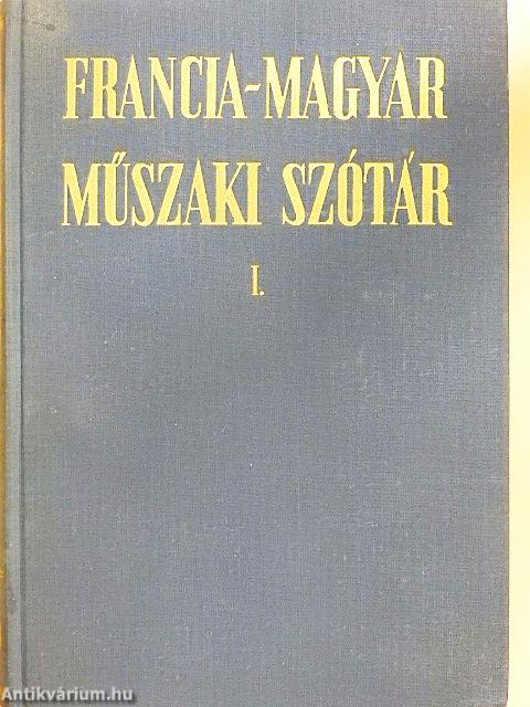 Francia-magyar/Magyar-francia műszaki szótár I-II.