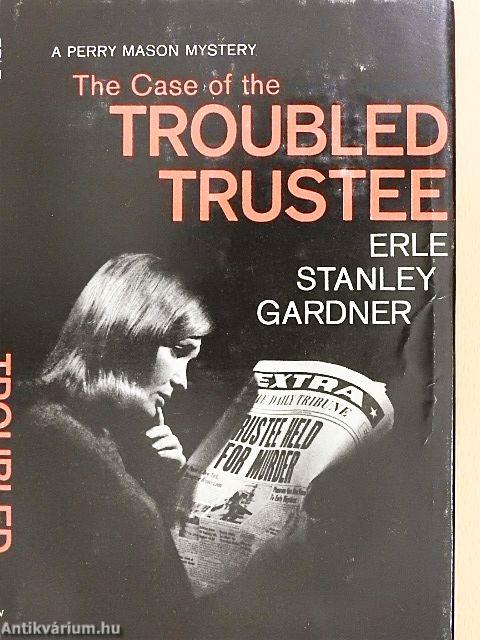 The Case of the Troubled Trustee