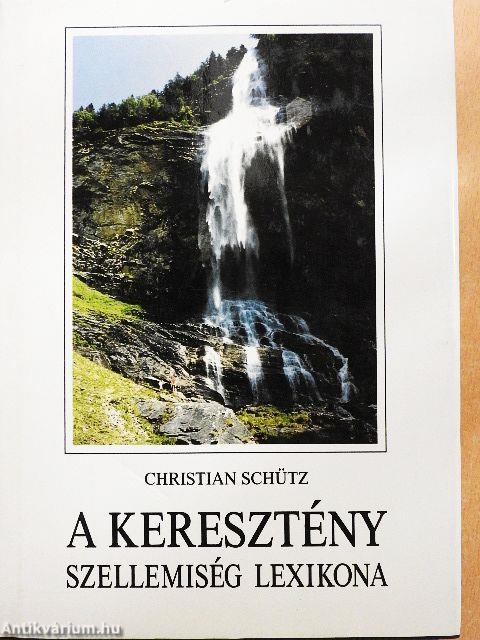 A keresztény szellemiség lexikona