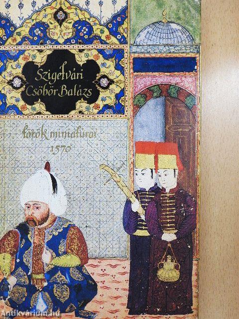 Szigetvári Csöbör Balázs török miniatúrái 1570