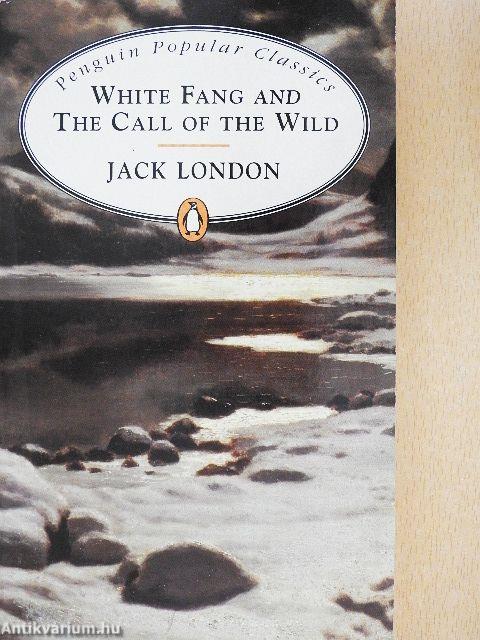 White Fang and The Call of the Wild