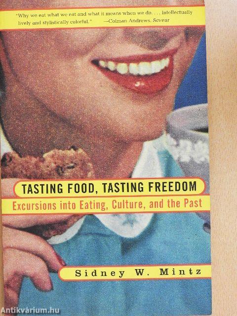 Tasting Food, Tasting Freedom