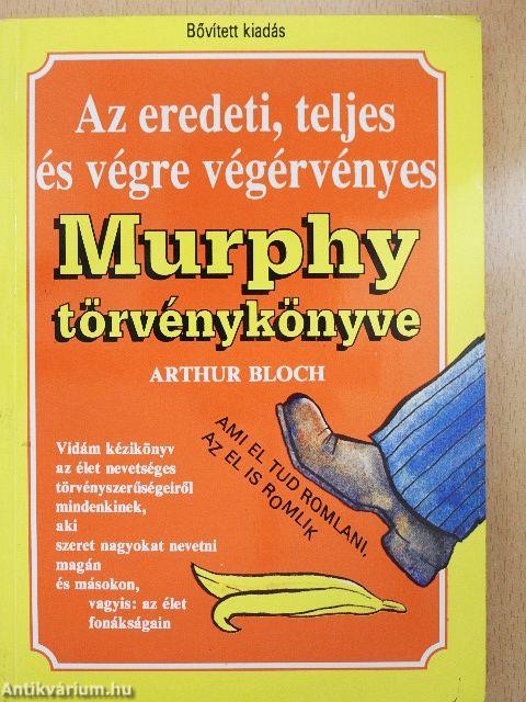 Az eredeti, teljes és végre végérvényes Murphy törvénykönyve