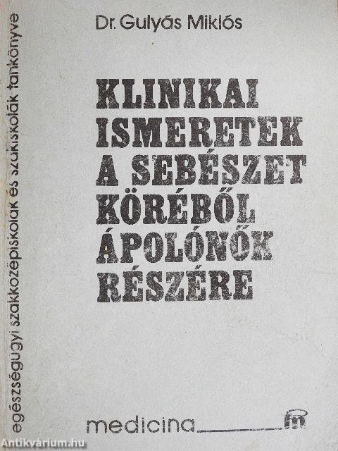 Klinikai ismeretek a sebészet köréből ápolónők részére