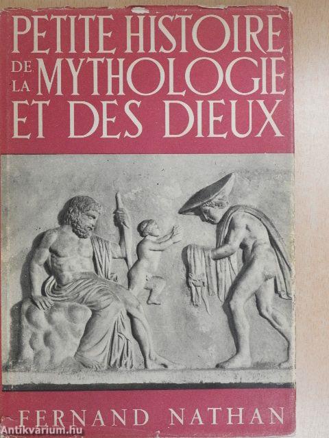 Petite histoire de la mythologie et des dieux