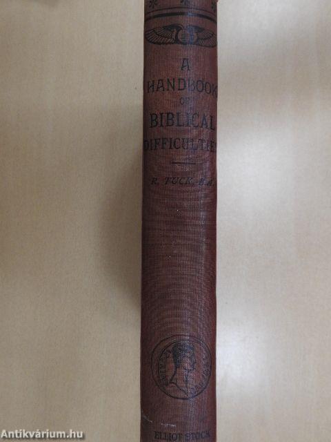 A Handbook of Biblical Difficulties