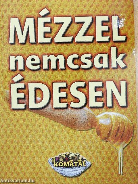 Mézzel nemcsak édesen