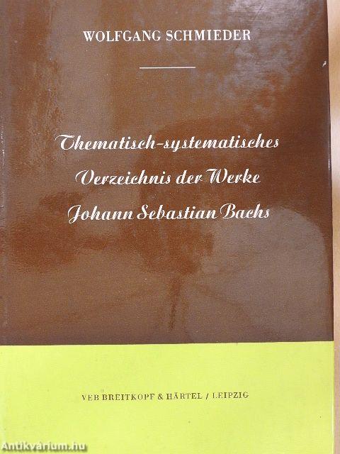 Thematisch-Systematisches Verzeichnis der Musikalischen Werke von Johann Sebastian Bach