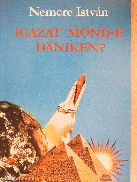 Igazat mond-e Däniken?