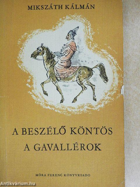 A beszélő köntös/A gavallérok