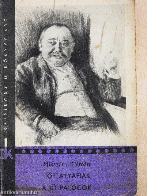 Tót atyafiak/A jó palócok