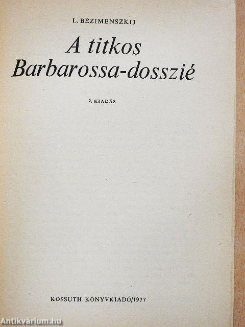 A titkos Barbarossa-dosszié