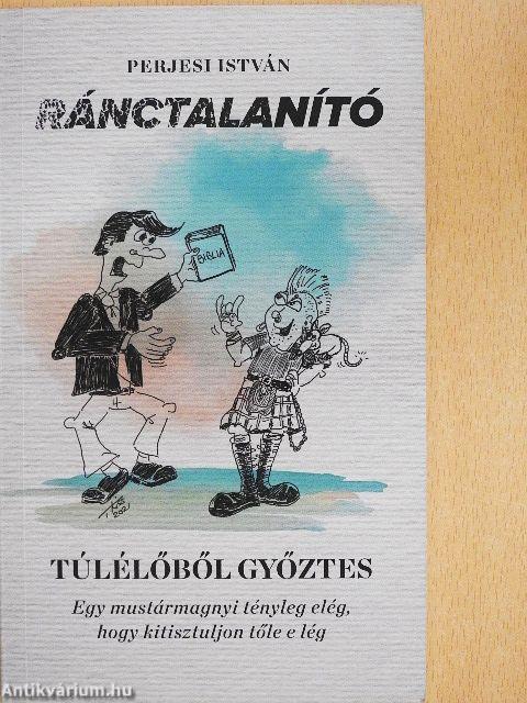 Ránctalanító - Túlélőből győztes