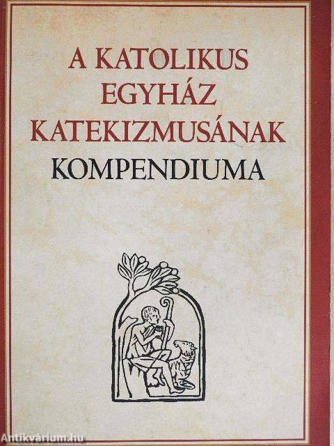 A Katolikus Egyház Katekizmusának kompendiuma