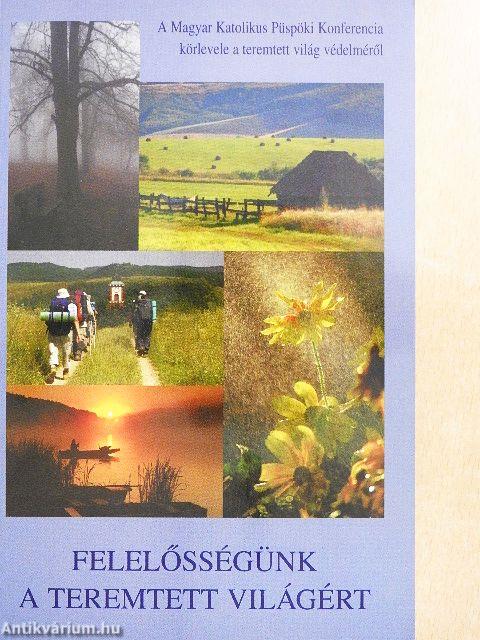 Felelősségünk a teremtett világért