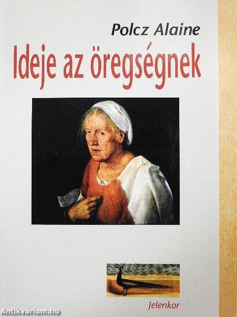 Ideje az öregségnek