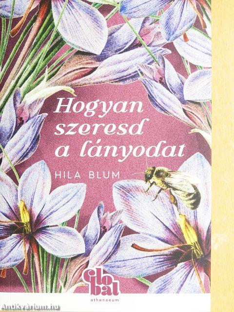 Hogyan szeresd a lányodat