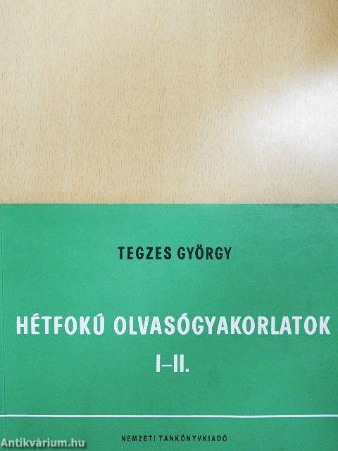 Hétfokú olvasógyakorlatok I-II.