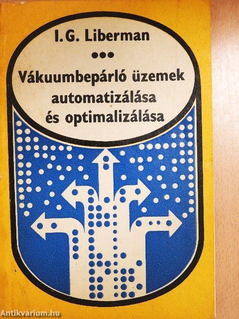 Vákuumbepárló üzemek automatizálása és optimalizálása