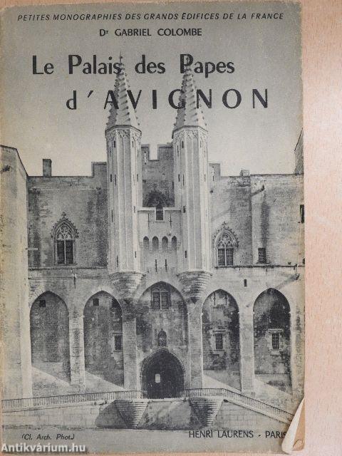 Le Palais des Papes d'Avignon