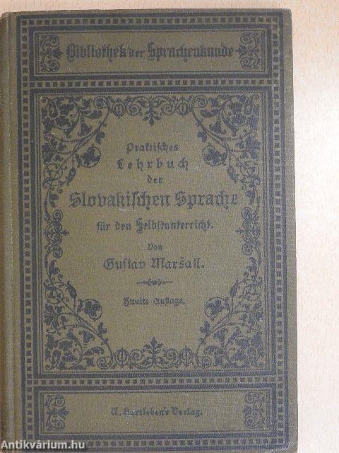 Praktisches Lehrbuch der Slovakischen Sprache für den Selbstunterricht (gótbetűs)