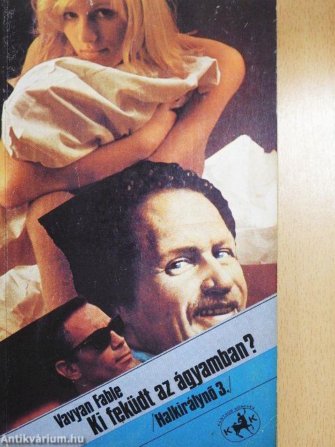 Ki feküdt az ágyamban?