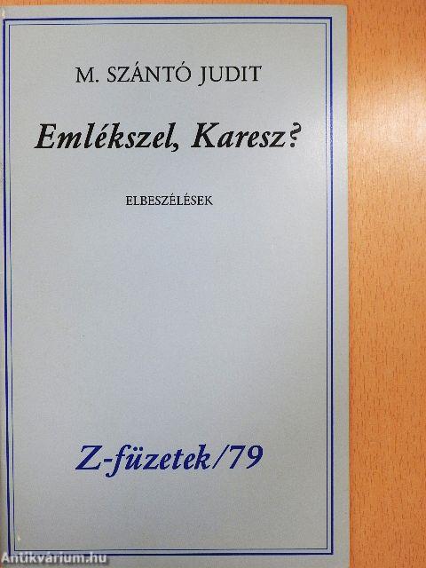 Emlékszel, Karesz?