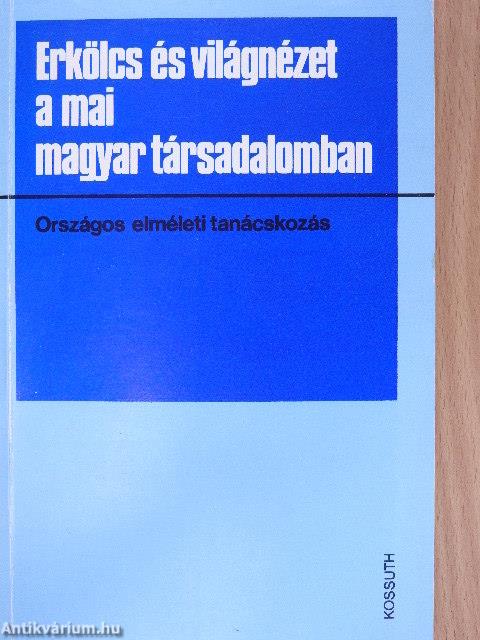 Erkölcs és világnézet a mai magyar társadalomban