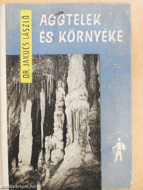 Aggtelek és környéke