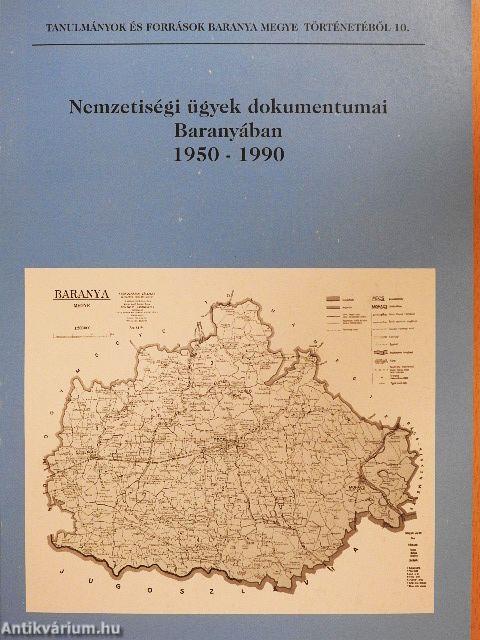 Nemzetiségi ügyek dokumentumai Baranyában 1950-1990