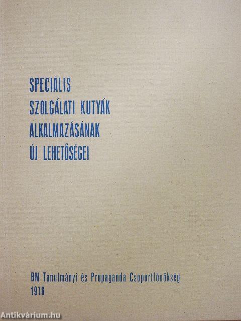 Speciális szolgálati kutyák alkalmazásának új lehetőségei