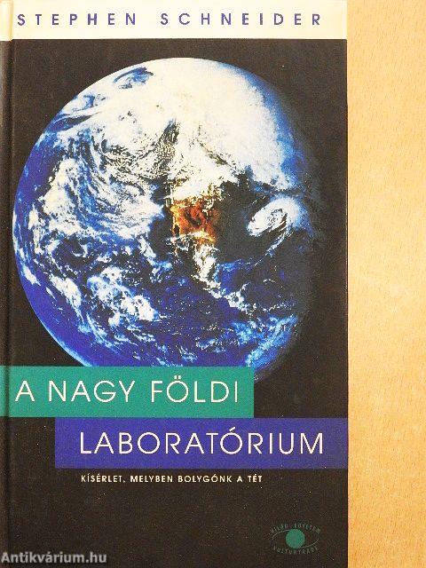 A nagy földi laboratórium