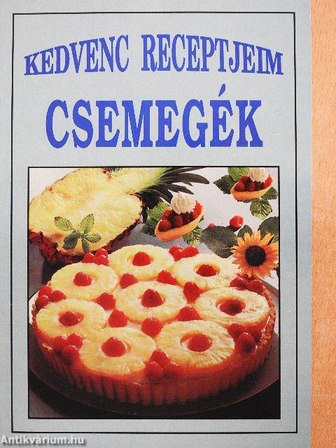 Kedvenc receptjeim - Csemegék