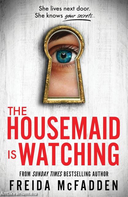 The Housemaid Is Watching (The Housemaid Series, Book 3)