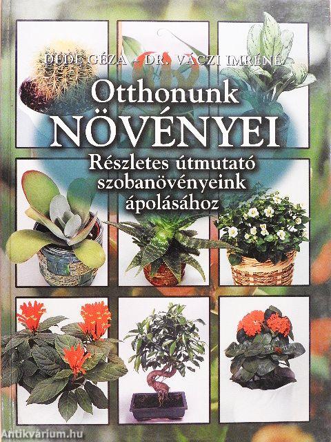 Otthonunk növényei