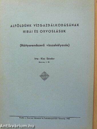 Alföldünk vízgazdálkodásának hibái és orvoslásuk