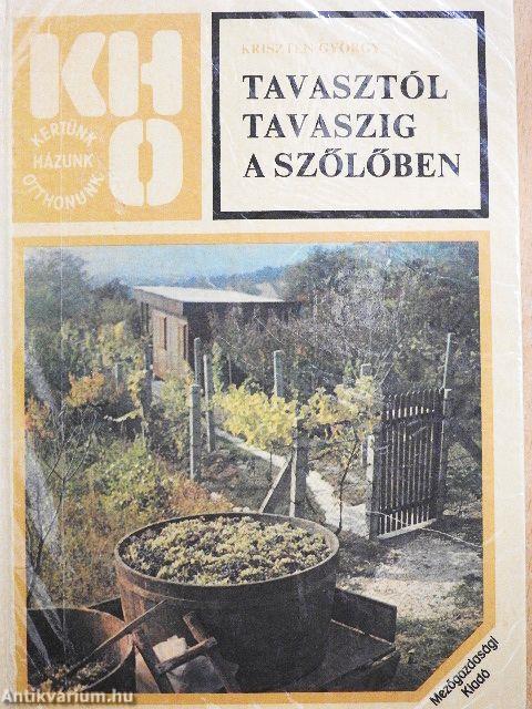 Tavasztól tavaszig a szőlőben