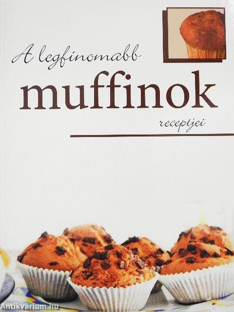 A legfinomabb muffinok receptjei