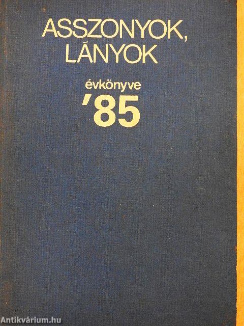 Asszonyok, lányok évkönyve 1985