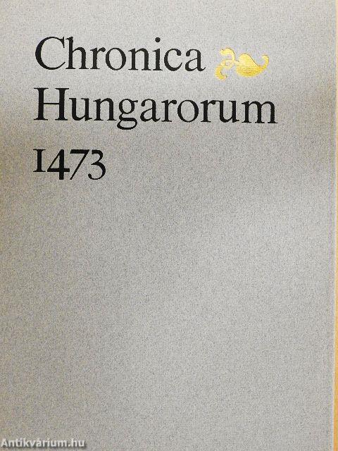 Chronica Hungarorum 1473