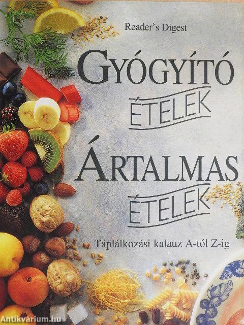 Gyógyító ételek - Ártalmas ételek 