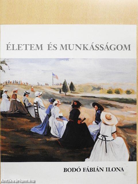 Életem és munkásságom