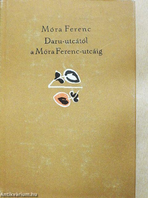 Daru utcától a Móra Ferenc utcáig