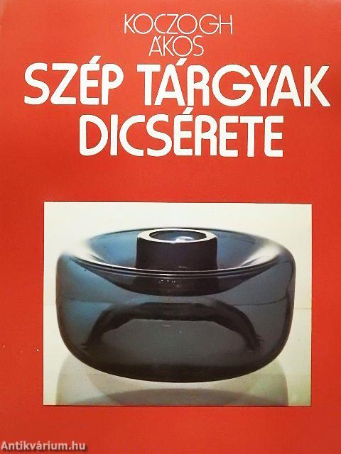 Szép tárgyak dicsérete