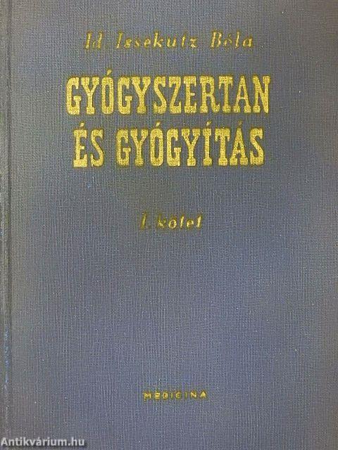 Gyógyszertan és gyógyítás I.