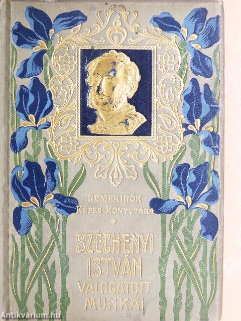 Gróf Széchenyi István válogatott munkái I.