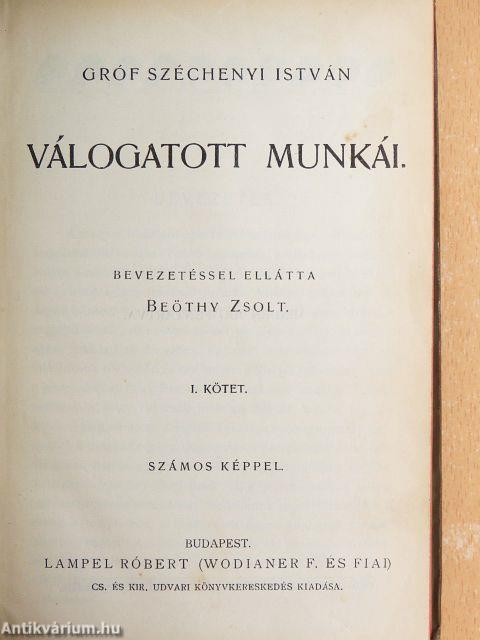 Gróf Széchenyi István válogatott munkái I.