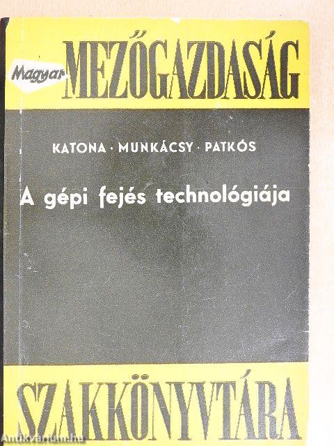 A gépi fejés technológiája