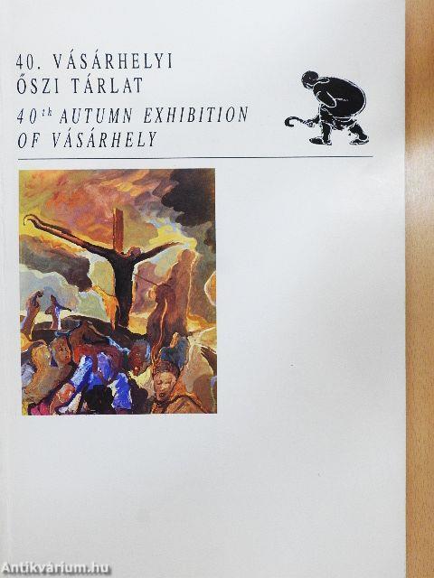 40. Vásárhelyi Őszi Tárlat - 1993. október 3-november 28.